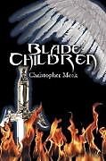 Kartonierter Einband Blade Children von Christopher Meek