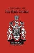 Livre Relié Legends of the Black Orchid de Murray Ian Murray