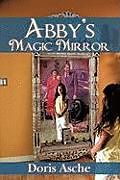 Livre Relié Abby's Magic Mirror de Doris Asche