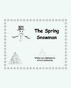 Kartonierter Einband The Spring Snowman von Amanda Zimmerman