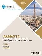 Kartonierter Einband AAMAS 14 Vol 1 Proceedings of the 13th International Conference on Automous Agents and Multiagent Systems von Aamas 14 Conference Committee