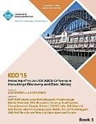 Kartonierter Einband KDD 15 21st ACM SIGKDD International Conference on Knowledge Discovery and Data Mining Vol 3 von Kdd 15 Conference Committee