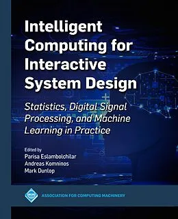 E-Book (epub) Intelligent Computing for Interactive System Design von 