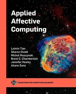 E-Book (epub) Applied Affective Computing von Leimin Tian, Sharon Oviatt, Michal Muszynski