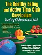 Couverture cartonnée The Healthy Eating and Active Time Club Curriculum de Christina Economos, Jessica Collins, Sonya Irish Hauser