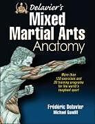 Kartonierter Einband Delavier's Mixed Martial Arts Anatomy von Frederic Delavier, Michael Gundill