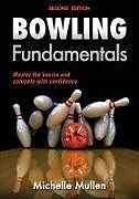 Kartonierter Einband Bowling Fundamentals von Michelle Mullen