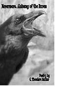 Kartonierter Einband Nevermore; Alchemy of the Raven von C. Theodore Walker