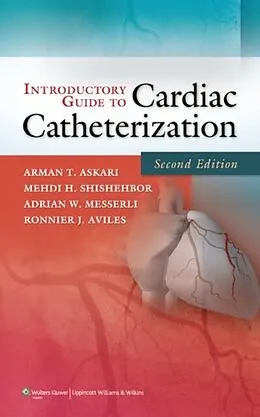 E-Book (epub) Introductory Guide to Cardiac Catheterization von Arman T. Askari, Medhi H. Shishehbor, Adrian W. Messerli
