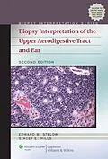 E-Book (epub) Biopsy Interpretation of the Upper Aerodigestive Tract and Ear von Edward B. Stelow, Stacey Mills