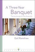 E-Book (epub) Three Year Banquet Worship Matters von Gail Ramshaw