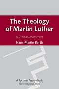 E-Book (epub) Theology of Martin Luther von Hans-Martin Barth