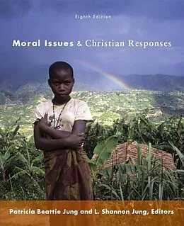 E-Book (epub) Moral Issues and Christian Responses von Patricia Beattie Jung, L. Shannon Jung