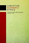 E-Book (epub) Christian Economic Ethics von Daniel Finn