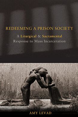 E-Book (epub) Redeeming a Prison Society von Amy Levad