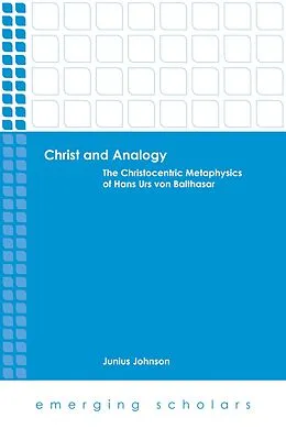 E-Book (epub) Christ and Analogy von Junius Johnson