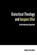 E-Book (epub) Dialectical Theology and Jacques Ellul von Jacob E. van Vleet