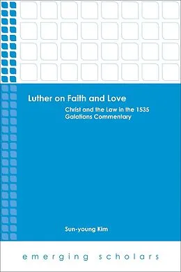 E-Book (epub) Luther on Faith and Love von Sun-Young Kim