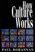 E-Book (epub) How Culture Works von Paul Bohannan