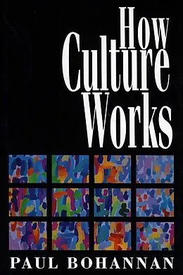 E-Book (epub) How Culture Works von Paul Bohannan
