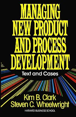 E-Book (epub) Managing New Product and Process Development von Steven C. Wheelwright