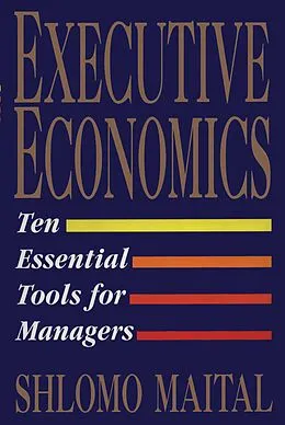 E-Book (epub) Executive Economics von Shlomo Maital