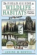 E-Book (epub) The Field Guide to Wildlife Habitats of the Eastern Un von Janine M. Benyus