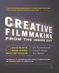 E-Book (epub) Creative Filmmaking from the Inside Out von Jed Dannenbaum, Carroll Hodge, Doe Mayer