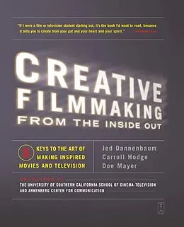 E-Book (epub) Creative Filmmaking from the Inside Out von Jed Dannenbaum, Carroll Hodge, Doe Mayer