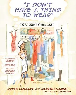 E-Book (epub) I Don't Have a Thing to Wear von Judie Taggart, Jackie Walker