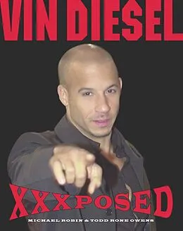 E-Book (epub) Vin Diesel XXXposed von Michael Robin, Todd Rone Owens