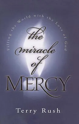 E-Book (epub) The Miracle of Mercy von Terry Rush