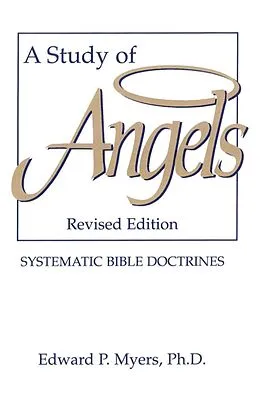 E-Book (epub) A Study of Angels von Ph. D. Edward P. Myers