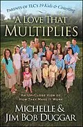 E-Book (epub) A Love That Multiplies von Michelle Duggar, Jim Bob Duggar