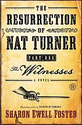 E-Book (epub) The Resurrection of Nat Turner, Part 1: The Witnesses von Sharon E Foster