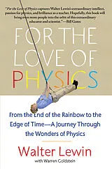 Kartonierter Einband For the Love of Physics von Walter Lewin
