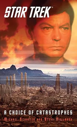 E-Book (epub) Star Trek: A Choice of Catastrophes von Steve Mollmann, Michael Schuster