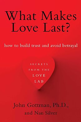 eBook (epub) What Makes Love Last? de John Gottman, Nan Silver
