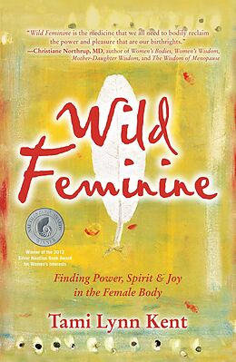 eBook (epub) Wild Feminine de Tami Lynn Kent