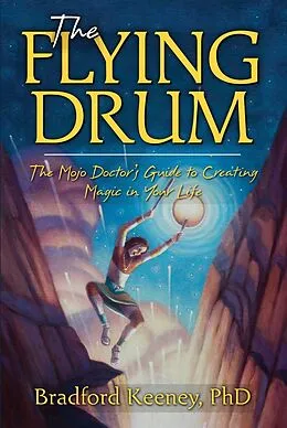 E-Book (epub) The Flying Drum von Bradford Keeney