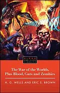 E-Book (epub) The War of the Worlds, Plus Blood, Guts and Zombies von H. G. Wells, Eric Brown