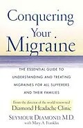 E-Book (epub) Conquering Your Migraine von Seymour Diamond