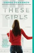 E-Book (epub) These Girls von Sarah Pekkanen