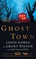E-Book (epub) Ghost Town von Jason Hawes, Grant Wilson, Tim Waggoner