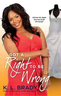 E-Book (epub) Got a Right to Be Wrong von K. L. Brady