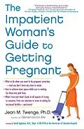 E-Book (epub) The Impatient Woman's Guide to Getting Pregnant von Jean M. Twenge