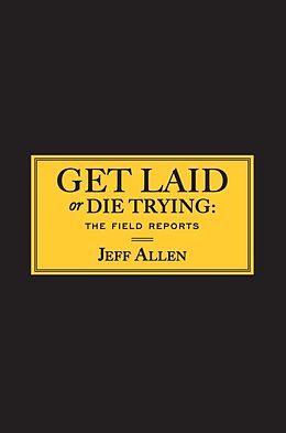 E-Book (epub) Get Laid or Die Trying von Jeff Allen