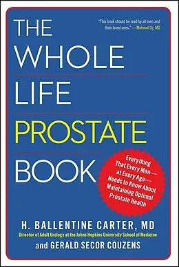 E-Book (epub) The Whole Life Prostate Book von H. Ballentine Carter, Gerald Secor Couzens