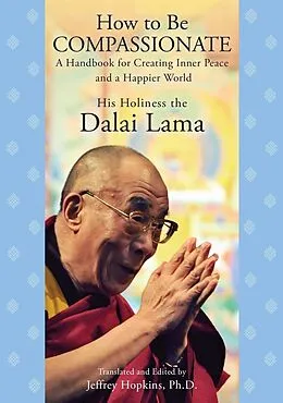 E-Book (epub) How to Be Compassionate von His Holiness the Dalai Lama