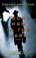 E-Book (epub) Our Man in the Dark von Rashad Harrison